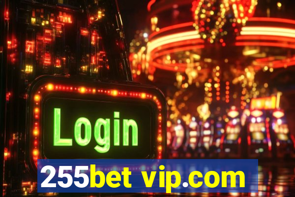 255bet vip.com